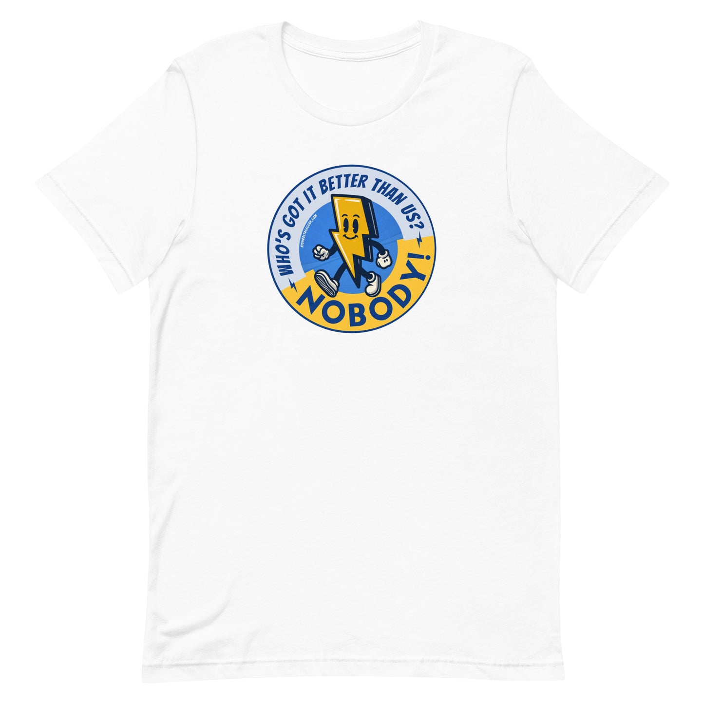 Bolt Up Billie Who's Got It Better Than Us? T-shirt